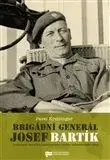 Brigádní generál Josef Bartík - Pavel Kreisinger