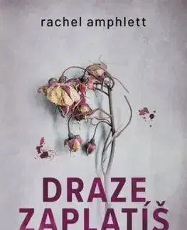 Draze zaplatíš - Rachel Amphlett