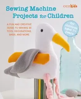 Sewing Machine Projects for Children - Angela Pressley