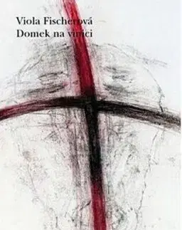 Domek na vinici - Viola Fischerová