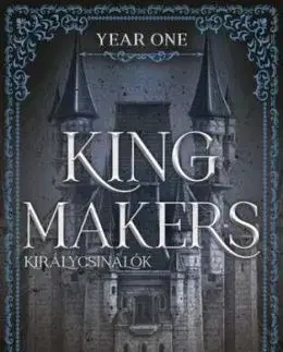 Kingmakers - Királycsinálók - Year One - Éldekorált kiadás - Sophie Lark