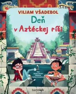 Viliam Všadebol - Deň v Aztéckej Ríši - Jacopo Olivieri