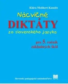 Nácvičné diktáty zo slovenského jazyka pre 5. ročník ZŠ, 3. vydanie - Klára Kausitz