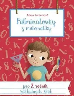Päťminútovky z matematiky pre 2. ročník ZŠ 2.vydanie - Adela Jureníková