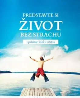 Predstavte si život bez strachu - Max Lucado