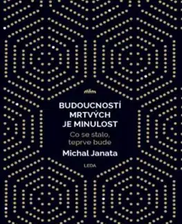 Budoucností mrtvých je minulost - Michal Janata
