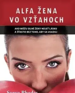 Alfa žena vo vzťahoch - Sonya Rhodes, Susan Schneider