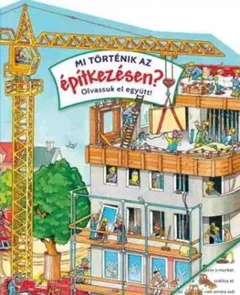 Mi történik az építkezésen?