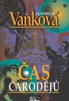 Čas čarodějů - Ludmila Vaňková