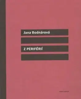 Z periférií - Jana Bodnárová