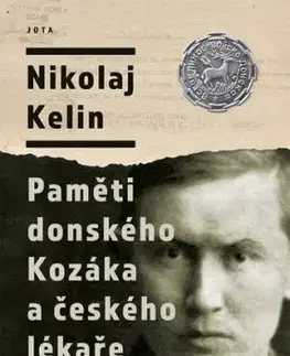 Paměti donského Kozáka a českého lékaře - Nikolaj Kelin