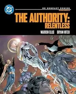 The Authority: Relentless: DC Compact Comics Edition - Warren Ellis, Bryan Hitch