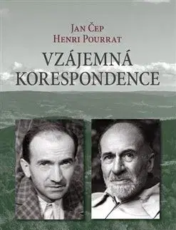 Vzájemná korespondence - Henri Pourrat - Jan Čep (1932-1958) - Jan Čep, Henri Pourrat