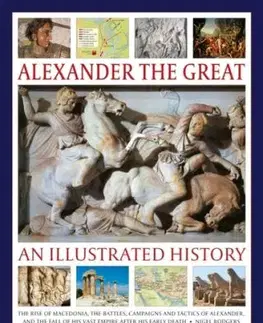 Alexander the Great: An Illustrated History - Nigel Rodgers