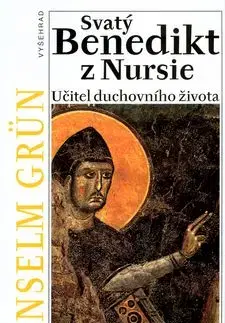 Svatý Benedikt z Nursie - Anselm Grün
