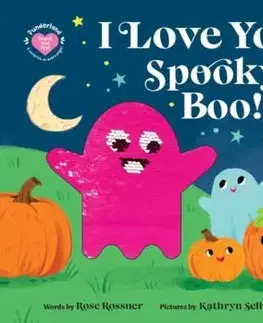 I Love You, Spooky Boo! - Rose Rossner