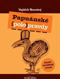 Papuánské (polo)pravdy - Vojtěch Novotný