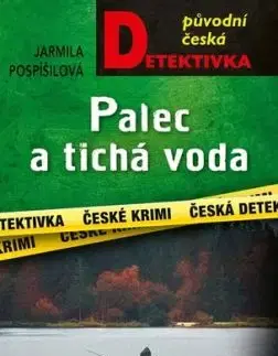 Palec a tichá voda - Jarmila Pospíšilová