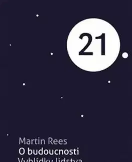 O budoucnosti - Martin Rees