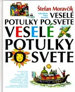 Veselé potulky po svete - Štefan Moravčík