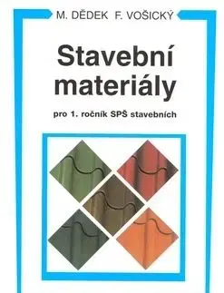 Stavební materiály pro 1. ročník SPŠ stavebních - Miloň Dědek