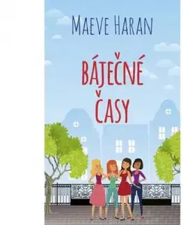 Báječné časy - Maeve Haran
