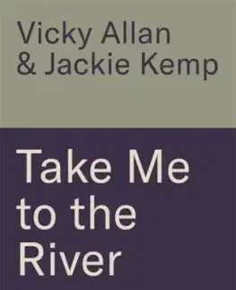 Take Me to the River - Jackie Kemp, Vicky Allan