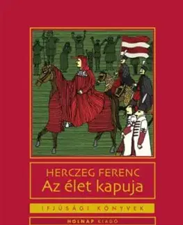 Az élet kapuja - Ferenc Herczeg