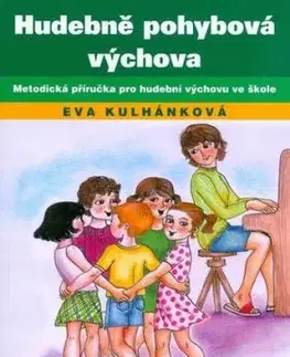 Hudebně pohybová výchova - Eva Kulhánková