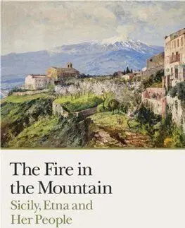 The Fire in the Mountain - Attlee Helena
