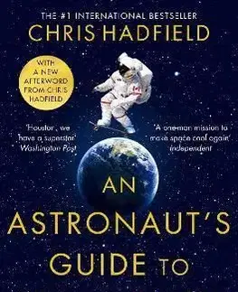 An Astronaut's Guide to Life on Earth - Chris Hadfield