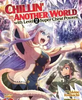Chillin' in Another World with Level 2 Super Cheat Powers (Manga) Vol. 10 - Miya Kinojo