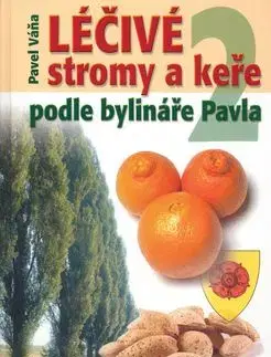 Léčivé stromy a keře 2 - Pavel Váňa