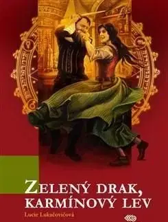 Zelený drak, karmínový lev - Lucie Lukačovičová
