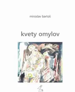 Kvety omylov - Miroslav Bartoš