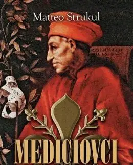 Mediciovci - Mocný muž - Matteo Strukul
