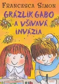 Grázlik Gabo 3: Grázlik Gabo a všivavá invázia - Francesca Simon, Tony Ross
