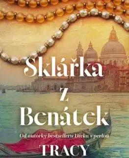 Sklářka z Benátek - Tracy Chevalier