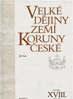 Velké dějiny zemí Koruny české XVIII. (1956–1967) - Jiří Suk