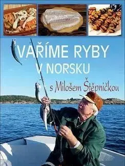 Vaříme ryby v Norsku - Miloš Štěpnička