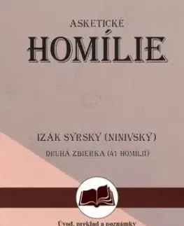 Izák Sýrsky (Ninivský) - Asketické homílie 2 - Karol Marian Pástor