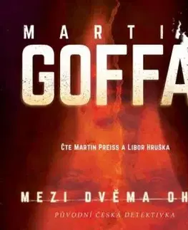 Mezi dvěma ohni - audiokniha - Martin Goffa
