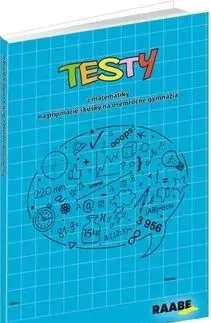 Testy z matematiky na prijímacie skúšky na osemročné gymnáziá