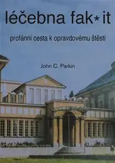 Léčebna fak it - John C. Parkin