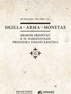 Sigilla arma monetae - Jiří Brňovják, Petr Elbel