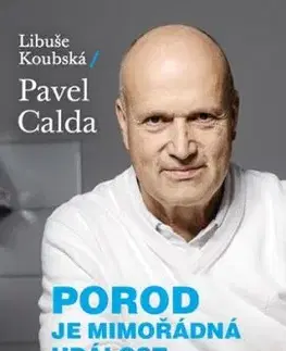 Porod je mimořádná událost - Pavel Calda, Libuše Koubská