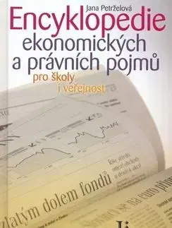 Encyklopedie ekonomických a právních pojmu - Jana Petrželová