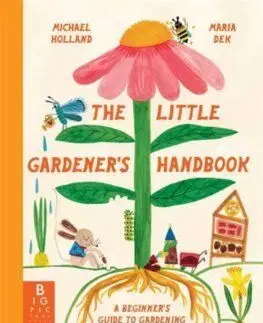 The Little Gardener's Handbook - Michael Holland