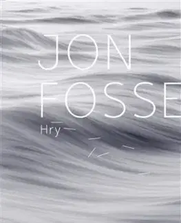 Hry - Fosse Jon - Jon Fosse