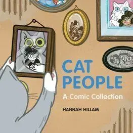 Cat People: A Cat's Guide To Caring For Your Human - Hannah Hillam
